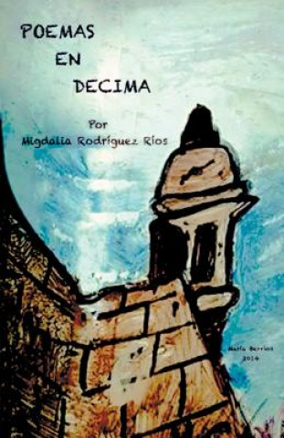 Kniha Poemas en decima Migdalia Rodriguez Rios