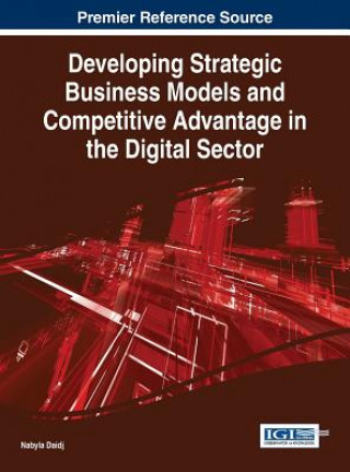 Libro Developing Strategic Business Models and Competitive Advantage in the Digital Sector Nabyla Daidj