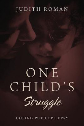 Kniha One Child's Struggle Judith Roman