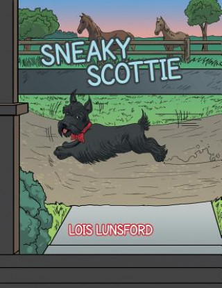 Kniha Sneaky Scottie Lois Lunsford