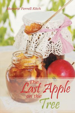 Книга Last Apple on the Tree Marjorie Ferrell Kitch