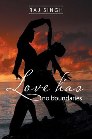 Книга Love Has No Boundaries Raj Singh
