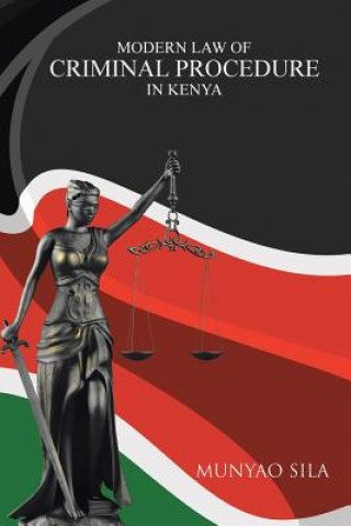 Livre Modern Law of Criminal Procedure in Kenya Munyao Sila