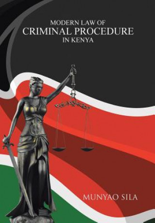Carte Modern Law of Criminal Procedure in Kenya Munyao Sila