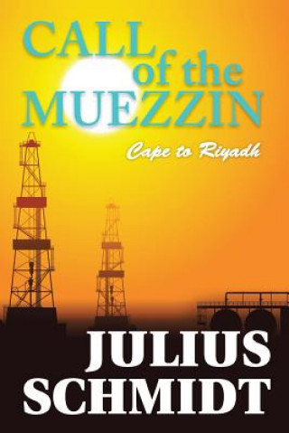 Carte Call of the Muezzin - Cape to Riyadh Julius Schmidt
