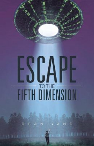 Buch Escape to the Fifth Dimension DEAN YANG