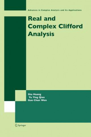 Boek Real and Complex Clifford Analysis SHA HUANG
