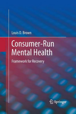 Kniha Consumer-Run Mental Health Louis D. Brown