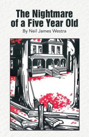 Книга Nightmare of a Five Year Old Neil James Westra