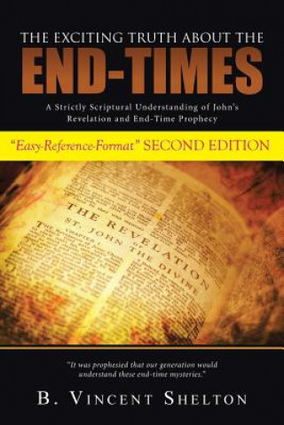 Knjiga Exciting Truth about the End-Times B. Vincent Shelton