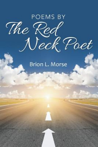 Carte Poems by The Red Neck Poet Brion L. Morse