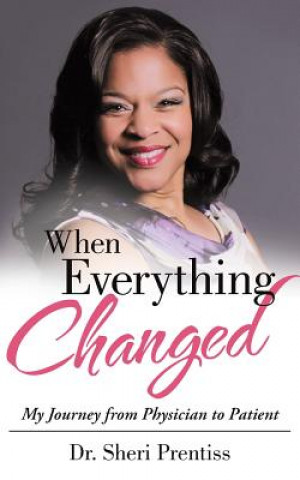 Carte When Everything Changed Dr Sheri Prentiss