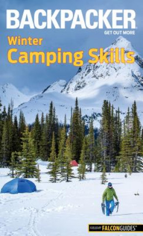 Könyv Backpacker Winter Camping Skills Molly Absolon