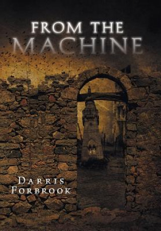 Buch From the Machine DARRIS FORBROOK