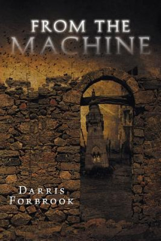 Carte From the Machine DARRIS FORBROOK
