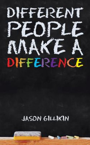Knjiga Different People Make a Difference Jason Gillikin