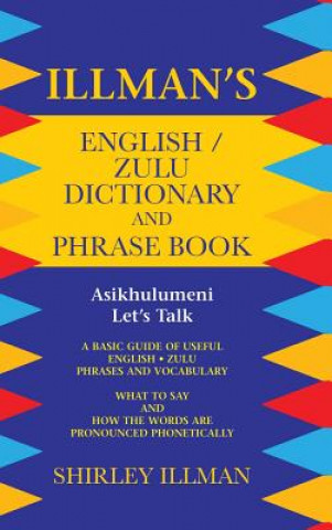 Book Illman's English / Zulu Dictionary and Phrase Book Shirley Illman