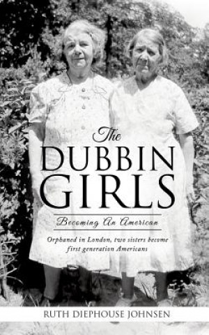 Könyv Dubbin Girls Ruth Diephouse Johnsen