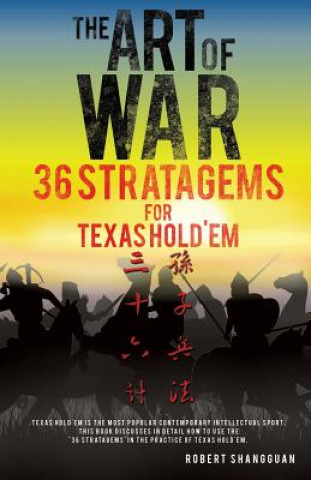 Könyv Art of War 36 Stratagems for Texas Hold'em Robert Shangguan