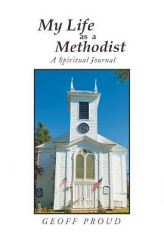 Knjiga My Life as a Methodist Geoff Proud