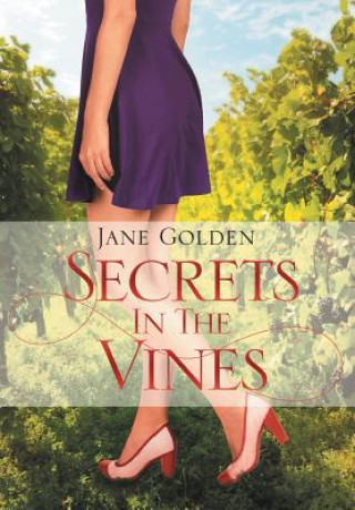 Книга Secrets in the Vines Jane Golden