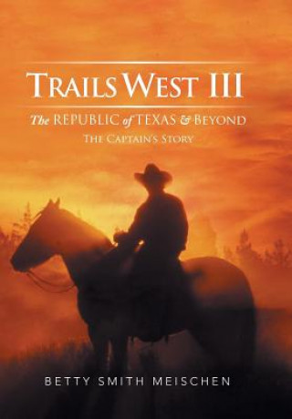 Книга Trails West III Betty Smith Meischen