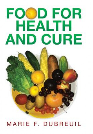 Kniha Food for Health and Cure Marie F Dubreuil