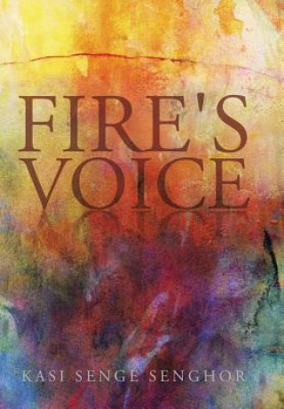 Kniha Fire's Voice Kasi Senge Senghor