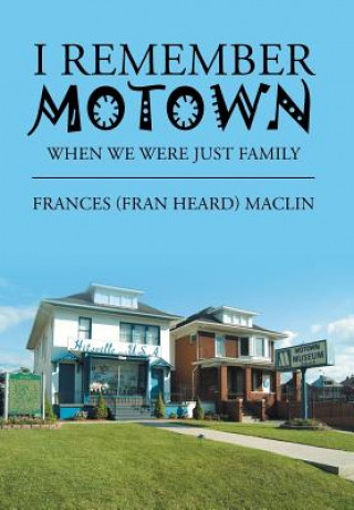 Kniha I Remember Motown Frances (Fran Heard) Maclin