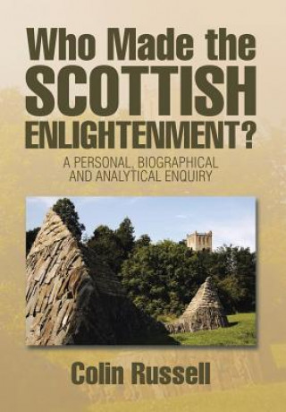 Książka Who Made the Scottish Enlightenment? Colin Russell