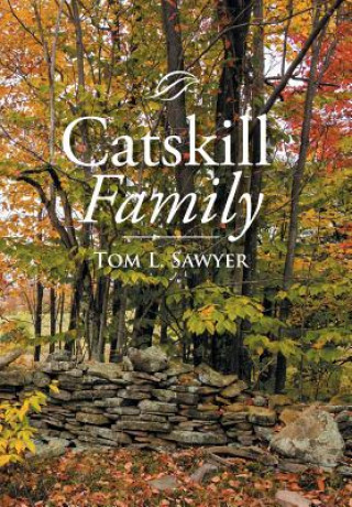 Kniha Catskill Family Tom L. Sawyer