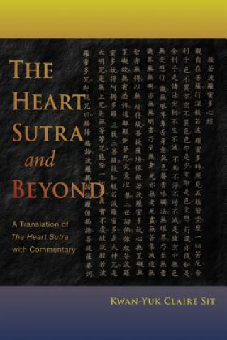 Kniha Heart Sutra and Beyond Kwan-Yuk Claire Sit