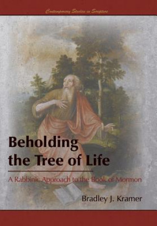 Kniha Beholding the Tree of Life Bradley J. Kramer