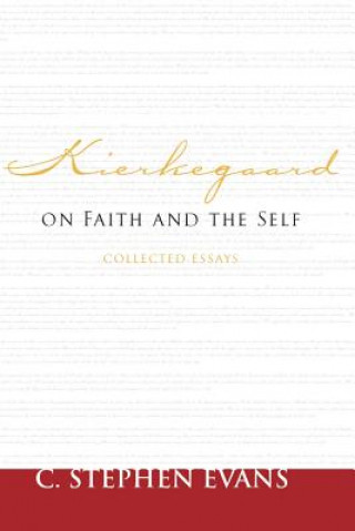 Carte Kierkegaard on Faith and the Self C. Stephen Evans