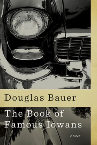 Könyv Book of Famous Iowans Douglas Bauer