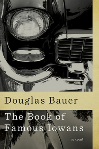 Buch Book of Famous Iowans Douglas Bauer