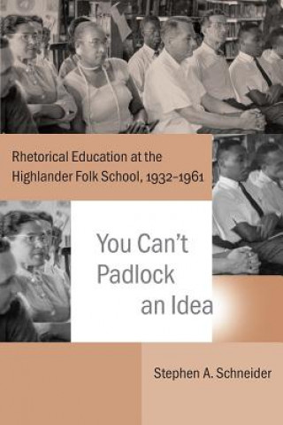 Livre You Can't Padlock an Idea Stephen A. Schneider