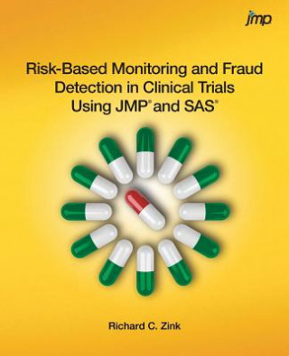 Könyv Risk-Based Monitoring and Fraud Detection in Clinical Trials Using JMP and SAS Richard C. Zink
