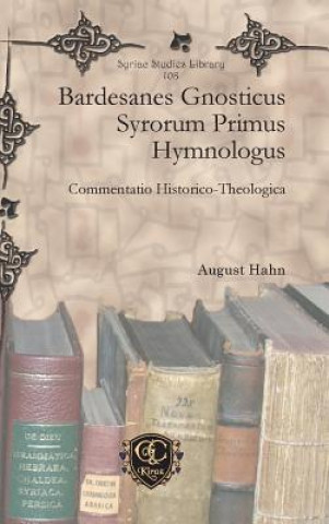 Kniha Bardesanes Gnosticus Syrorum Primus Hymnologus August Hahn