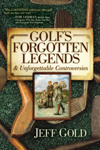 Könyv Golf's Forgotten Legends Jeff Gold