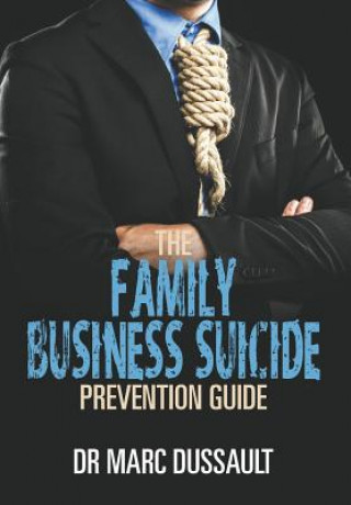 Kniha Family Business Suicide Prevention Guide Dr Marc Dussault