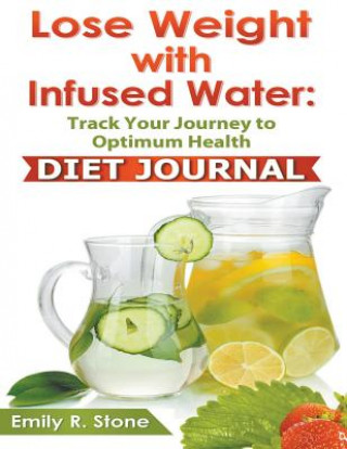 Book Lose Weight With Infused Water Emily R Stone