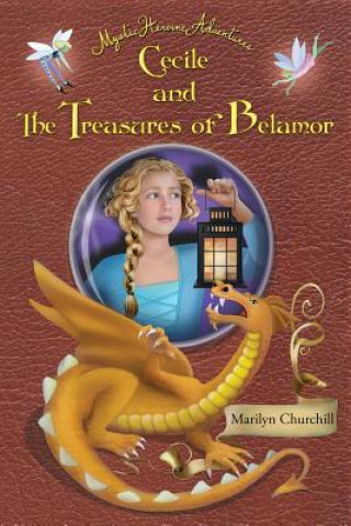 Book Cecile and The Treasures of Belamor Marilyn F Churchill