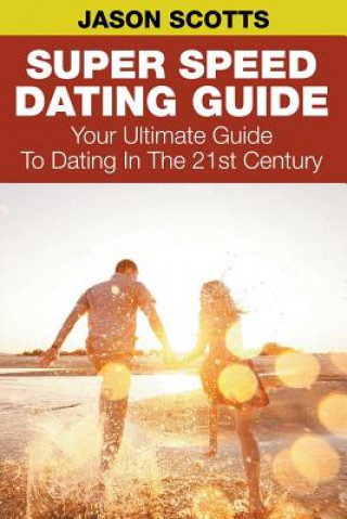 Buch Super Speed Dating Guide Jason Scotts