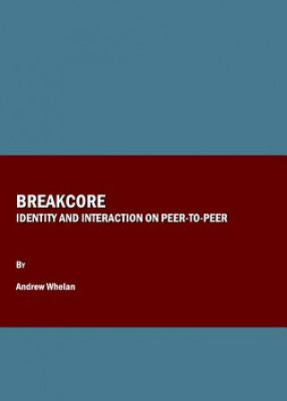 Buch Breakcore Andrew Whelan