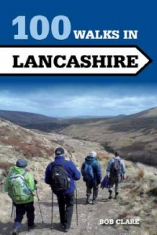 Book 100 Walks in Lancashire Bob Clare