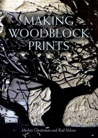 Książka Making Woodblock Prints Rod Nelson