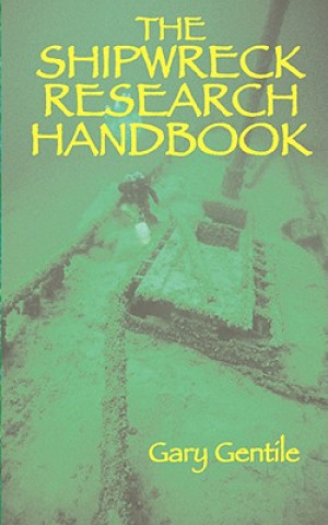 Könyv Shipwreck Research Handbook Gary Gentile