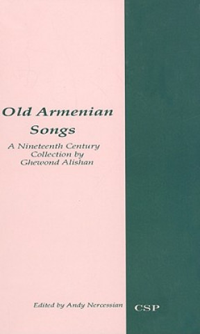 Knjiga Old Armenian Songs Ghewond Alishan