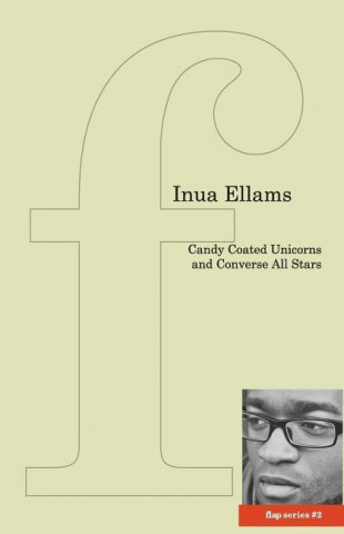 Kniha Candy-Coated Unicorns and Converse All Stars Inua Ellams